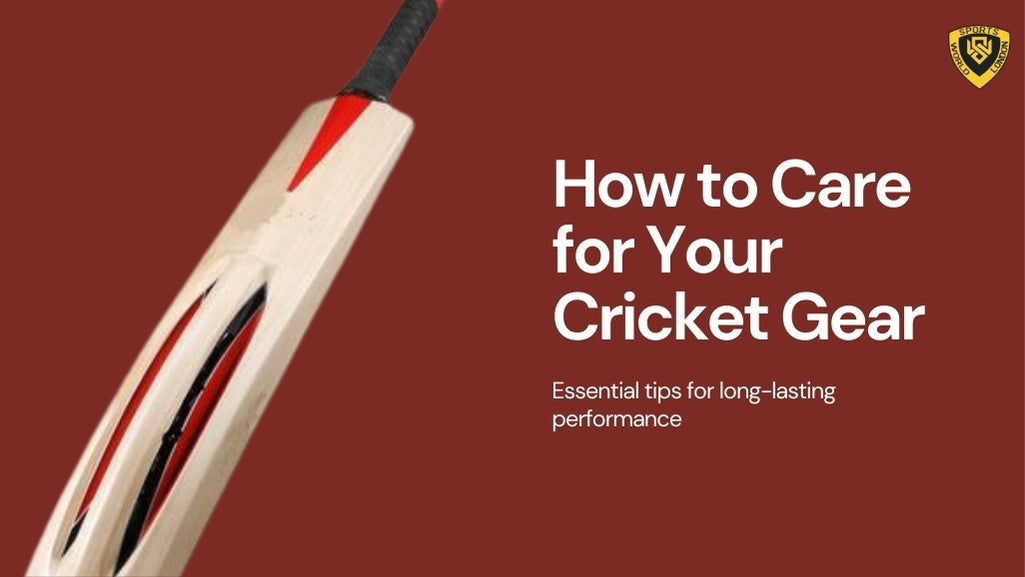 🏏 How to Maintain Your Cricket Gear – Tips for Longevity